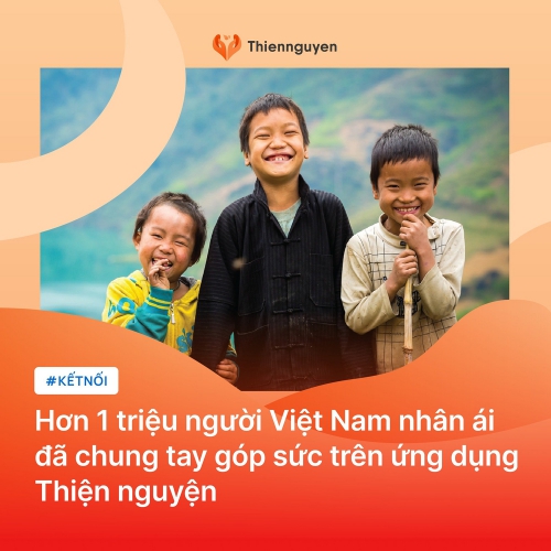 App Thiện Nguyện: "Nơi triệu người chung tay - Trọn Việt Nam nhân ái"